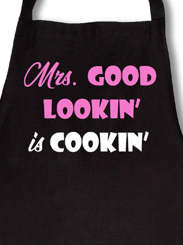Mrs. good lookin' is cookin funny apron for women